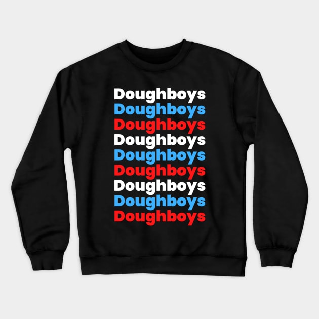 Doughboys Crewneck Sweatshirt by MadeBySerif